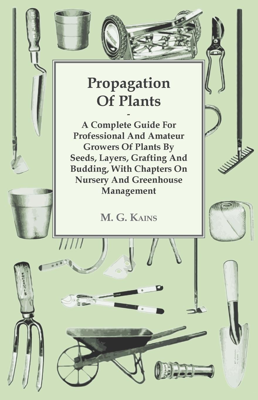 Cover: 9781446510445 | Propagation Of Plants - A Complete Guide For Professional And...
