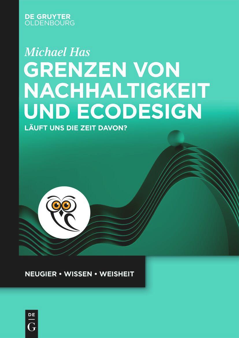 Cover: 9783111446400 | Grenzen von Nachhaltigkeit und Ecodesign | Läuft uns die Zeit davon?