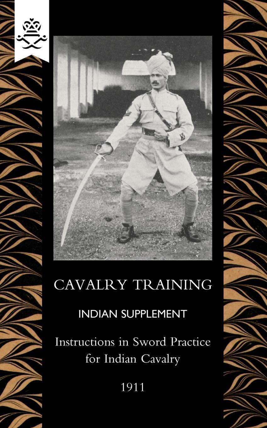 Cover: 9781847348685 | Cavalry Training Indian SupplementInstructions for Sword Practice...