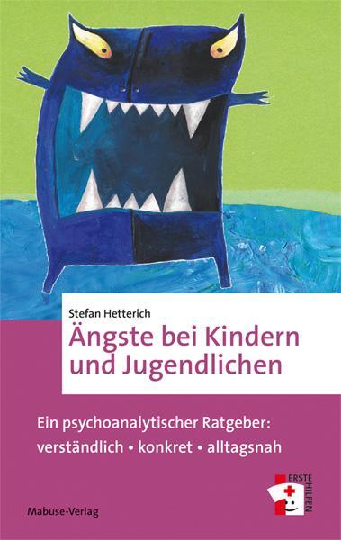 Cover: 9783863215989 | Ängste bei Kindern und Jugendlichen | Stefan Hetterich | Taschenbuch