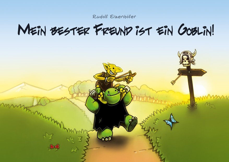 Cover: 9783981727241 | Mein bester Freund ist ein Goblin | Rudolf Eizenhöfer | Buch | Deutsch