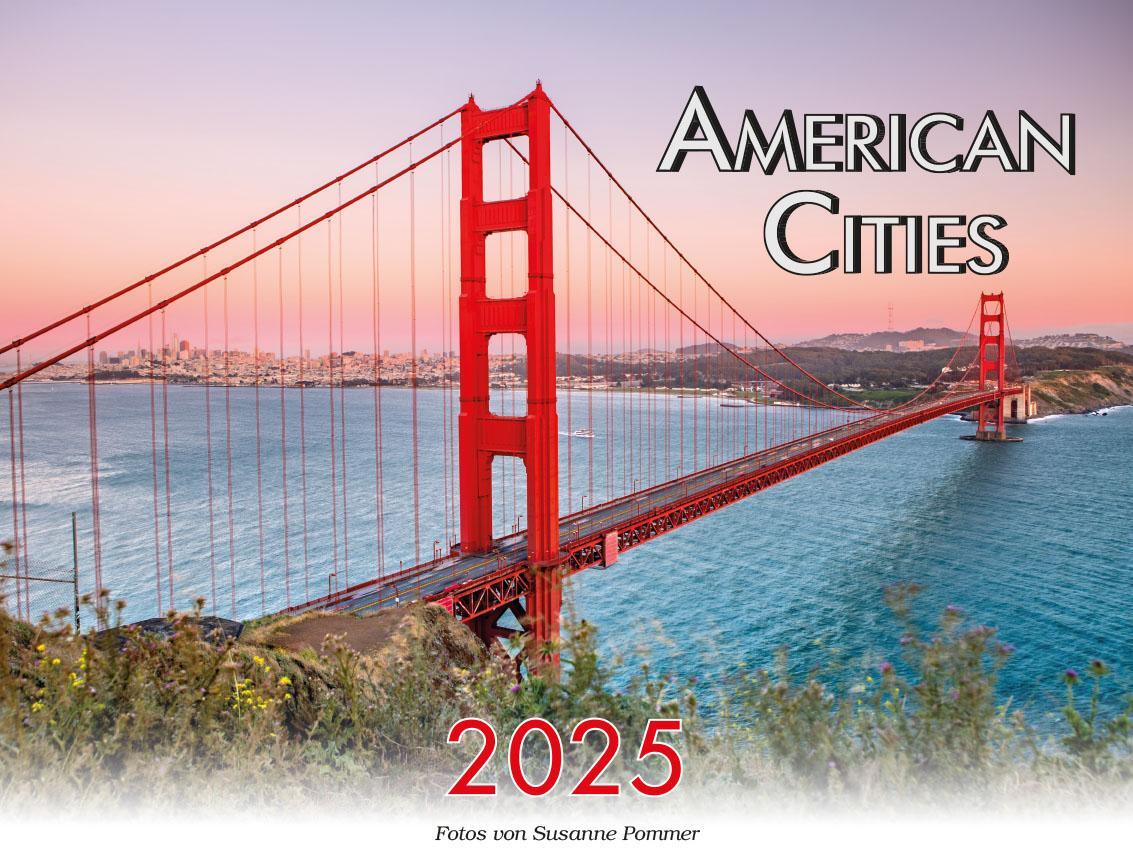 Bild: 9783948794767 | American Cities - Metropolen der USA Kalender 2025 | Pommer (u. a.)