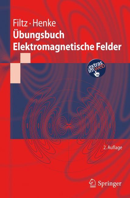 Cover: 9783642197413 | Übungsbuch Elektromagnetische Felder | Extras im Web | Filtz (u. a.)