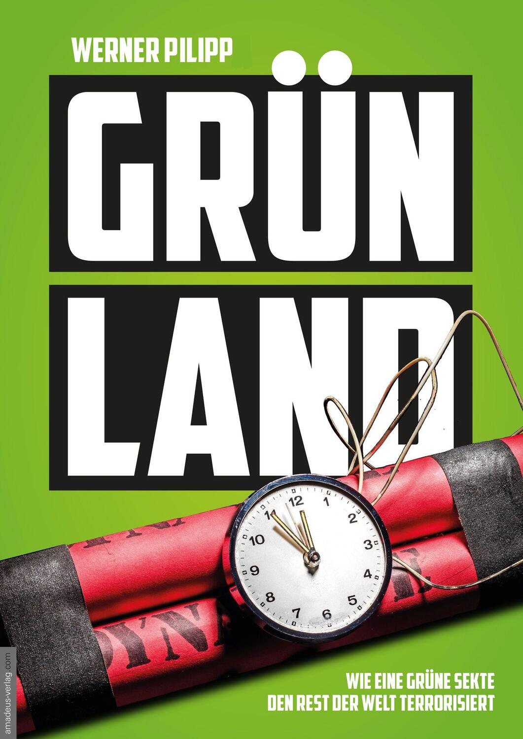 Cover: 9783985620128 | Grünland | Wie eine grüne Sekte den Rest der Welt terrorisiert | Buch