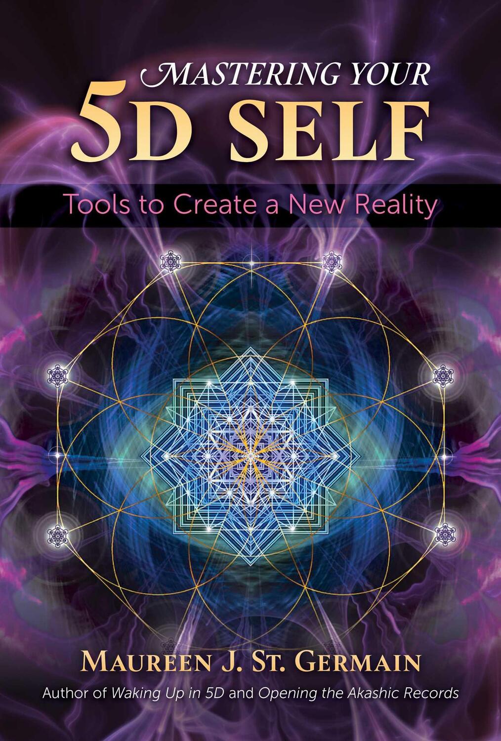 Cover: 9781591433972 | Mastering Your 5d Self: Tools to Create a New Reality | Germain | Buch