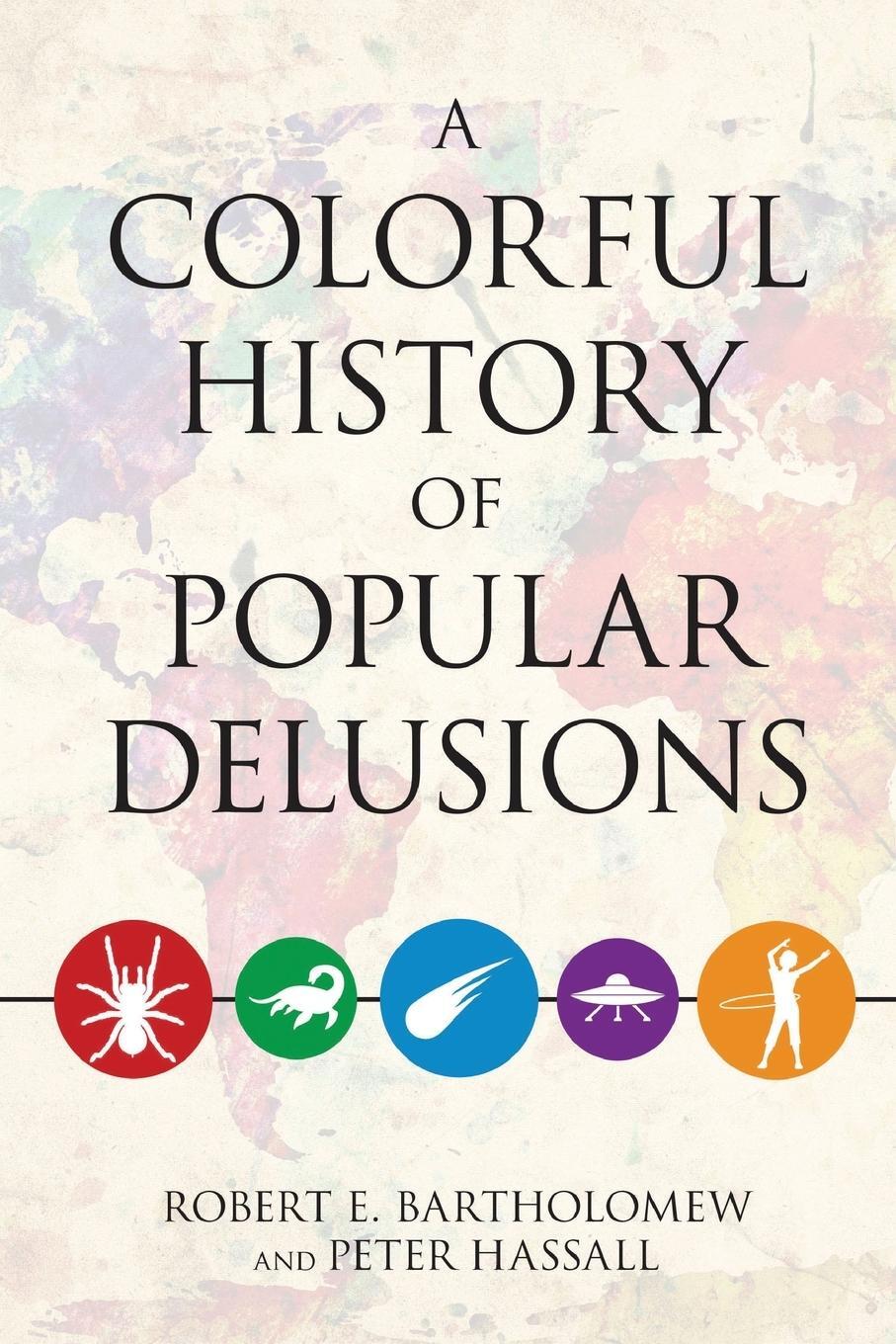 Cover: 9781633881228 | A Colorful History of Popular Delusions | Bartholomew (u. a.) | Buch
