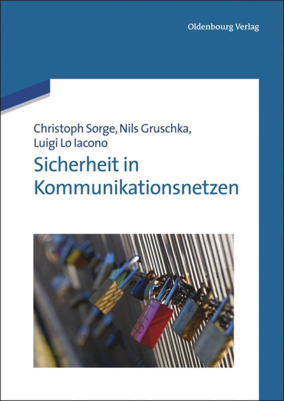 Cover: 9783486720167 | Sicherheit in Kommunikationsnetzen | Christoph Sorge (u. a.) | Buch