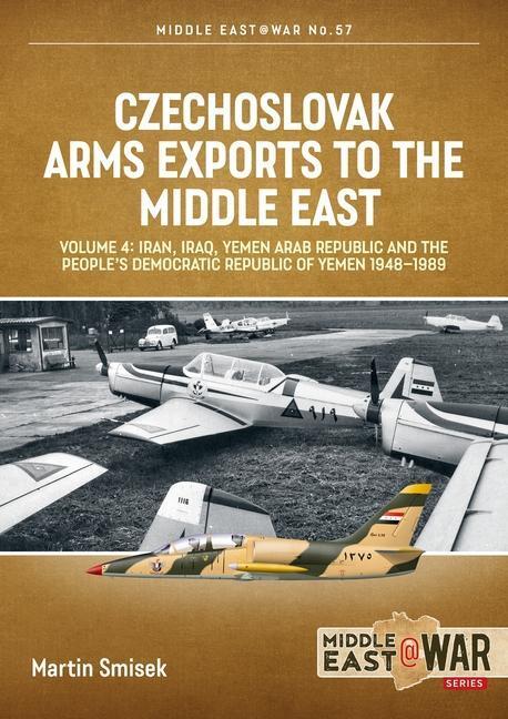 Cover: 9781804512241 | Czechoslovak Arms Exports to the Middle East, Volume 4 | Martin Smisek