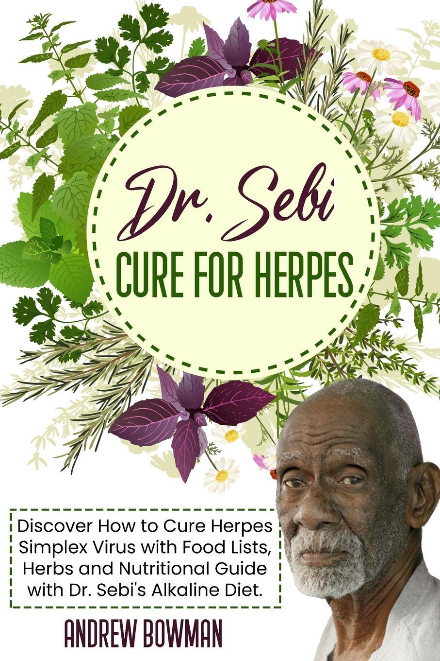 Cover: 9781801877688 | Dr. Sebi Cure For Herpes | Andrew Bowman | Taschenbuch | Paperback