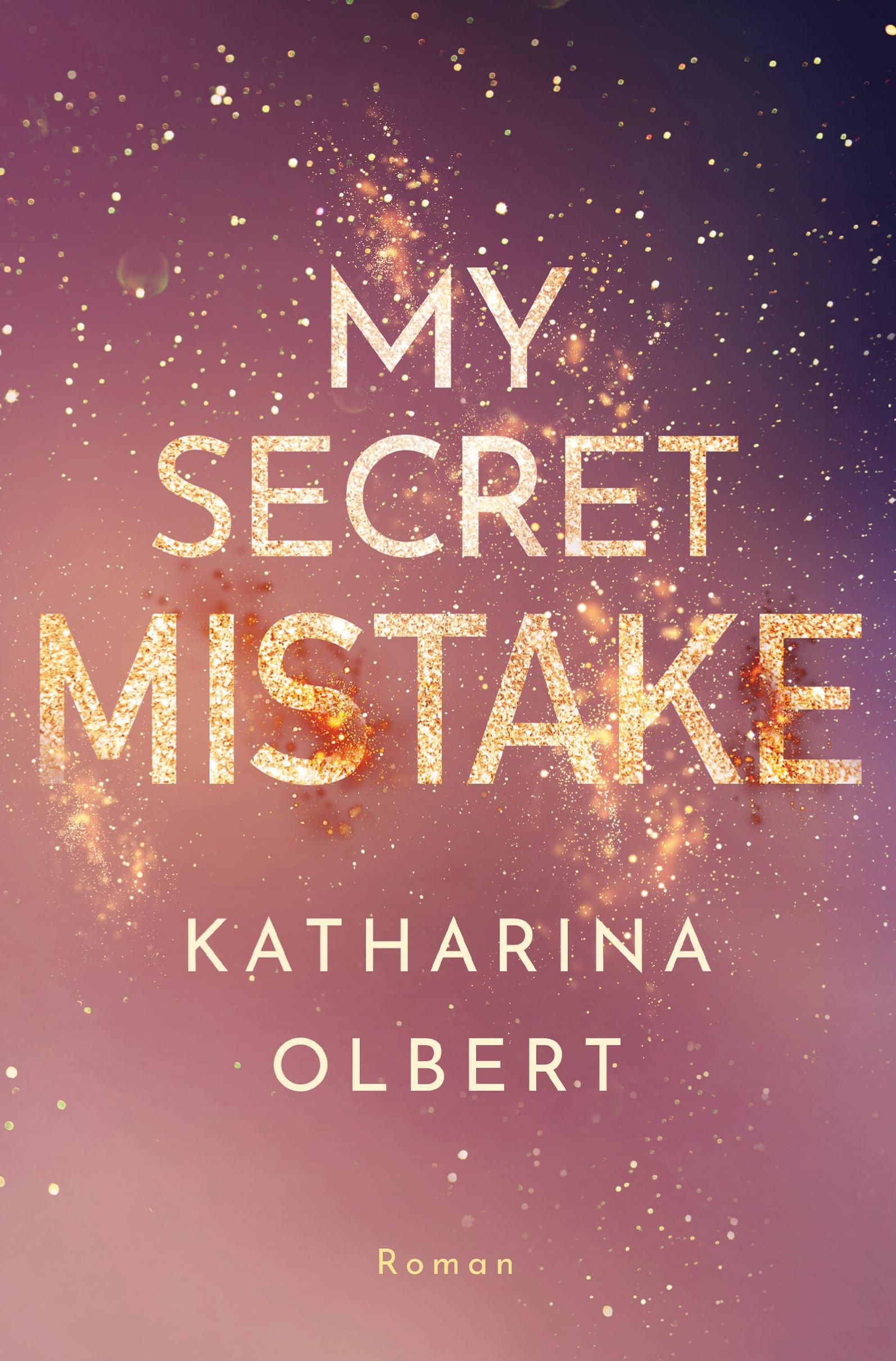 Cover: 9783754635339 | My Secret Mistake | Katharina Olbert | Taschenbuch | Mistake-Reihe