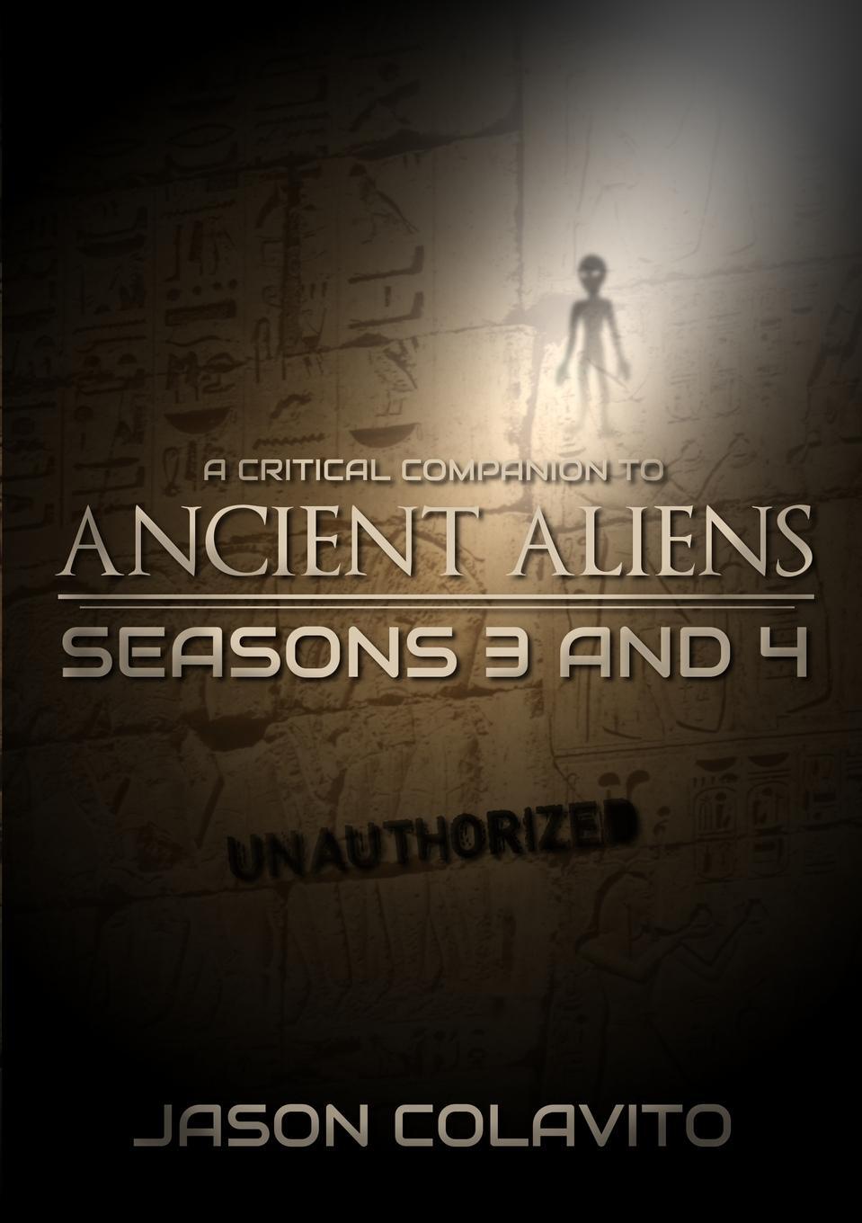 Cover: 9781300093022 | A Critical Companion to Ancient Aliens Seasons 3 and 4 | Unauthorized