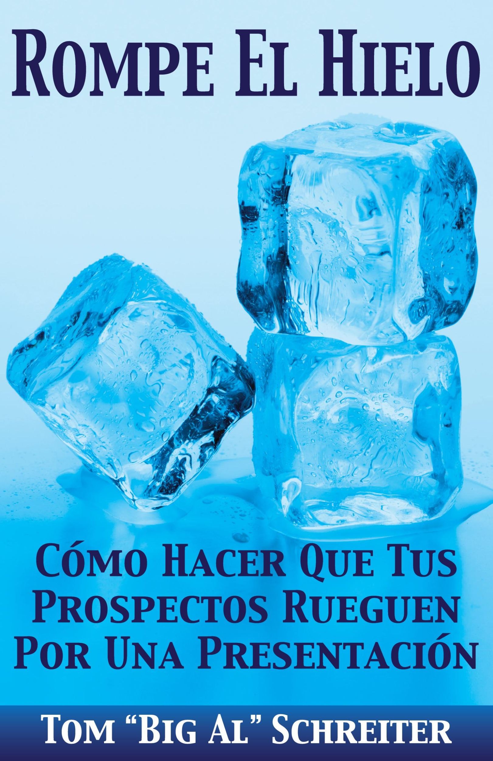 Cover: 9781892366436 | Rompe El Hielo | Tom "Big Al" Schreiter | Taschenbuch | Spanisch