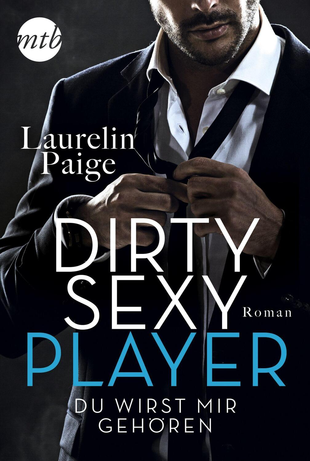 Cover: 9783745700961 | Dirty Sexy Player - Du wirst mir gehören! | Laurelin Paige | Buch