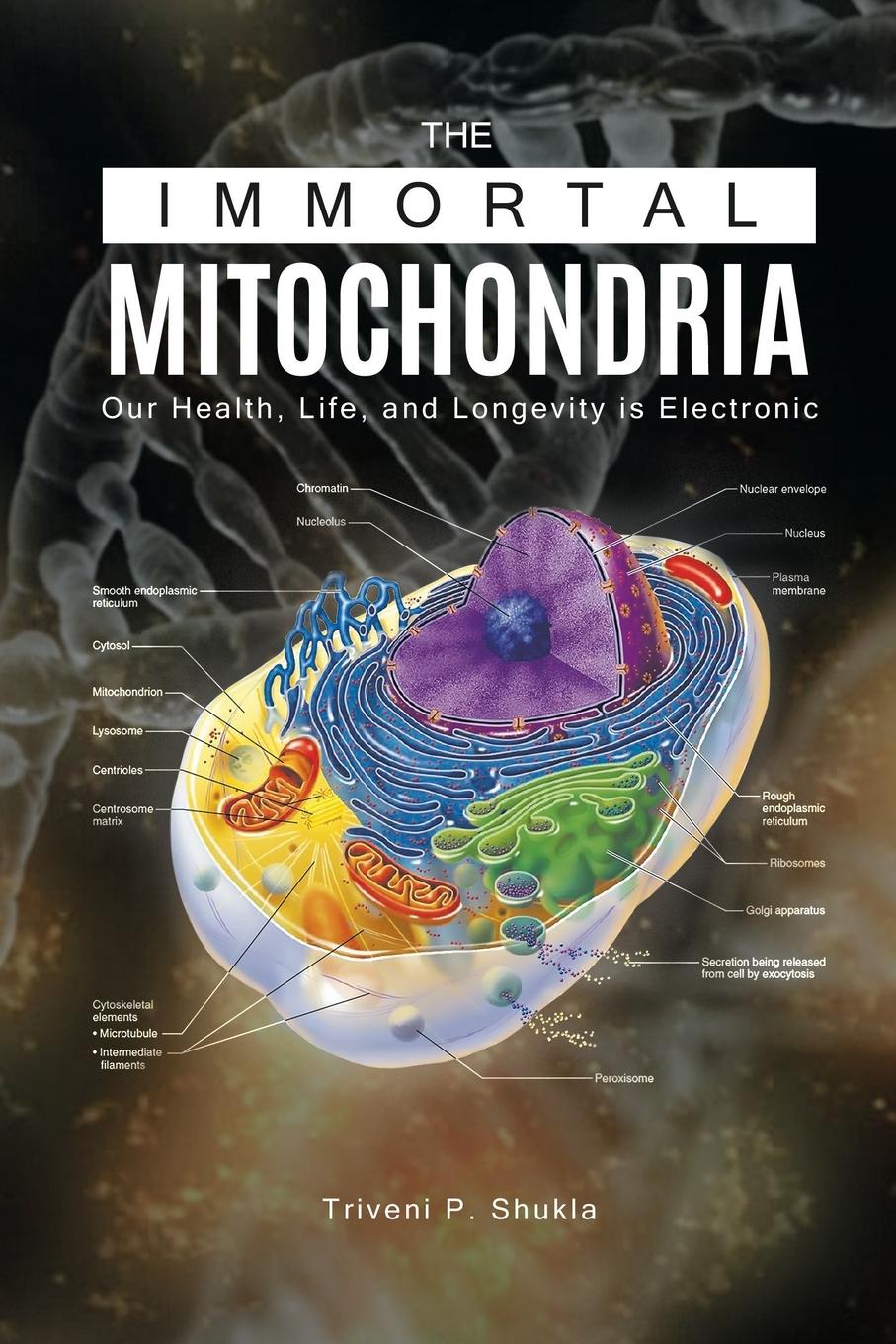 Cover: 9781643988283 | The Immortal Mitochondria | Triveni P. Shukla | Taschenbuch | Englisch