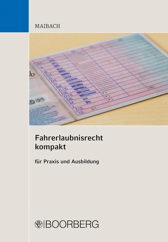 Cover: 9783415074033 | Fahrerlaubnisrecht kompakt | für Praxis und Ausbildung | Maibach