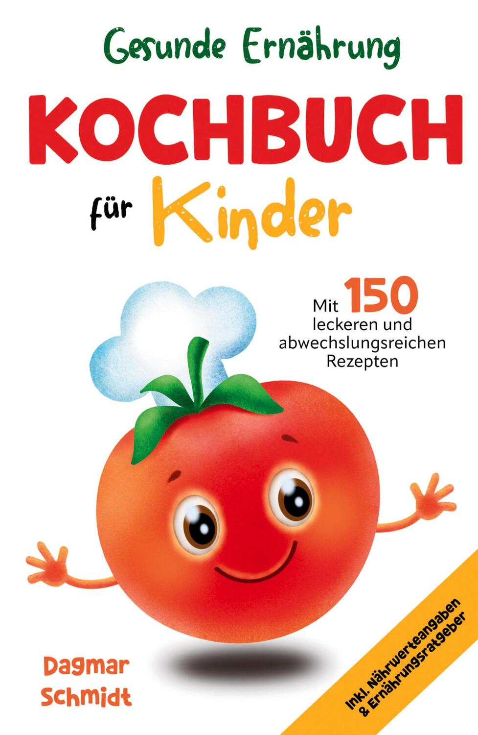 Cover: 9783347776142 | Gesunde Ernährung - Kochbuch für Kinder | Dagmar Schmidt | Taschenbuch
