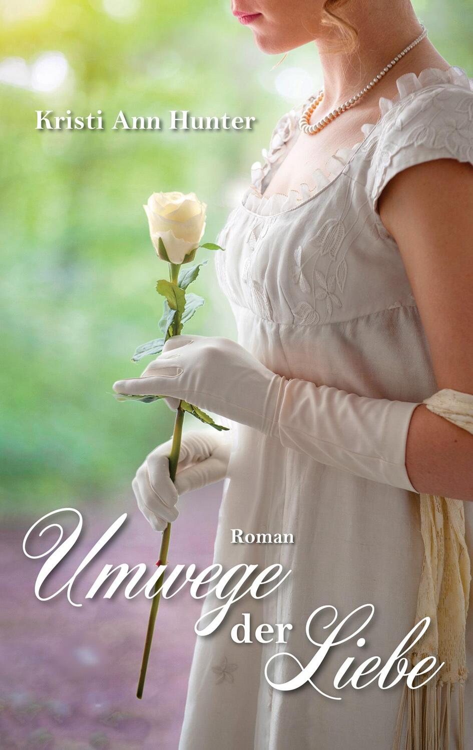 Cover: 9783957347909 | Umwege der Liebe | Roman | Kristi Ann Hunter | Buch | 400 S. | Deutsch