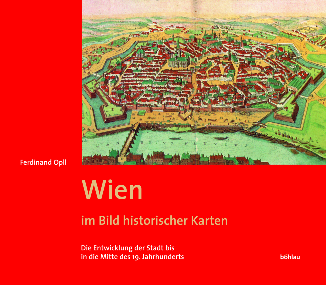 Cover: 9783205772408 | Wien im Bild historischer Karten | Ferdinand Opll | Buch | 180 S.