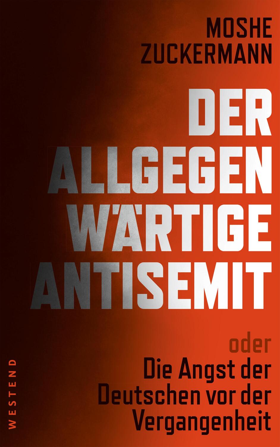 Der allgegenwärtige Antisemit - Zuckermann, Moshe