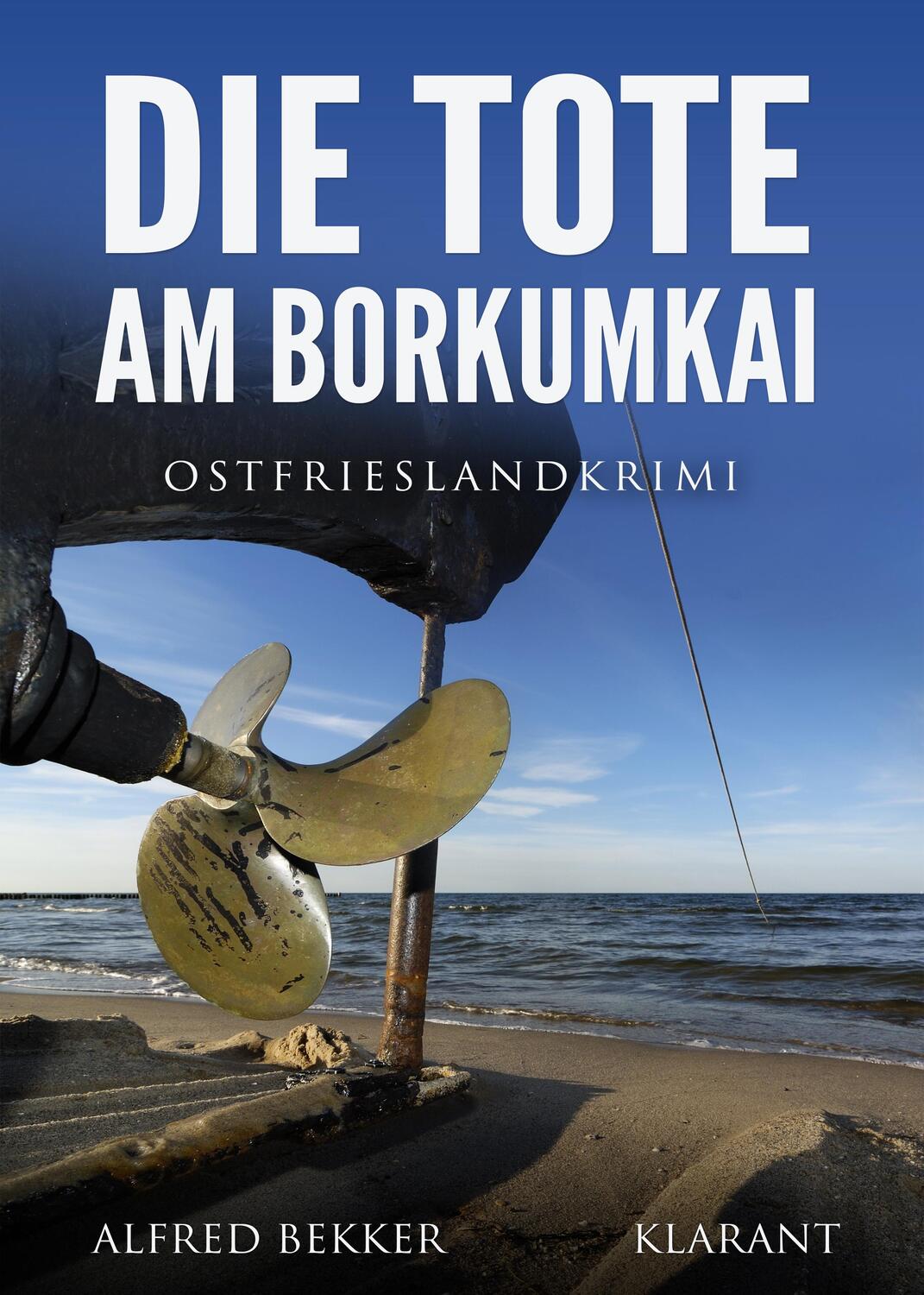 Cover: 9783965860193 | Die Tote am Borkumkai. Ostfrieslandkrimi | Alfred Bekker | Taschenbuch