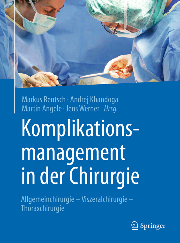 Cover: 9783662434741 | Komplikationsmanagement in der Chirurgie | Markus Rentsch (u. a.)