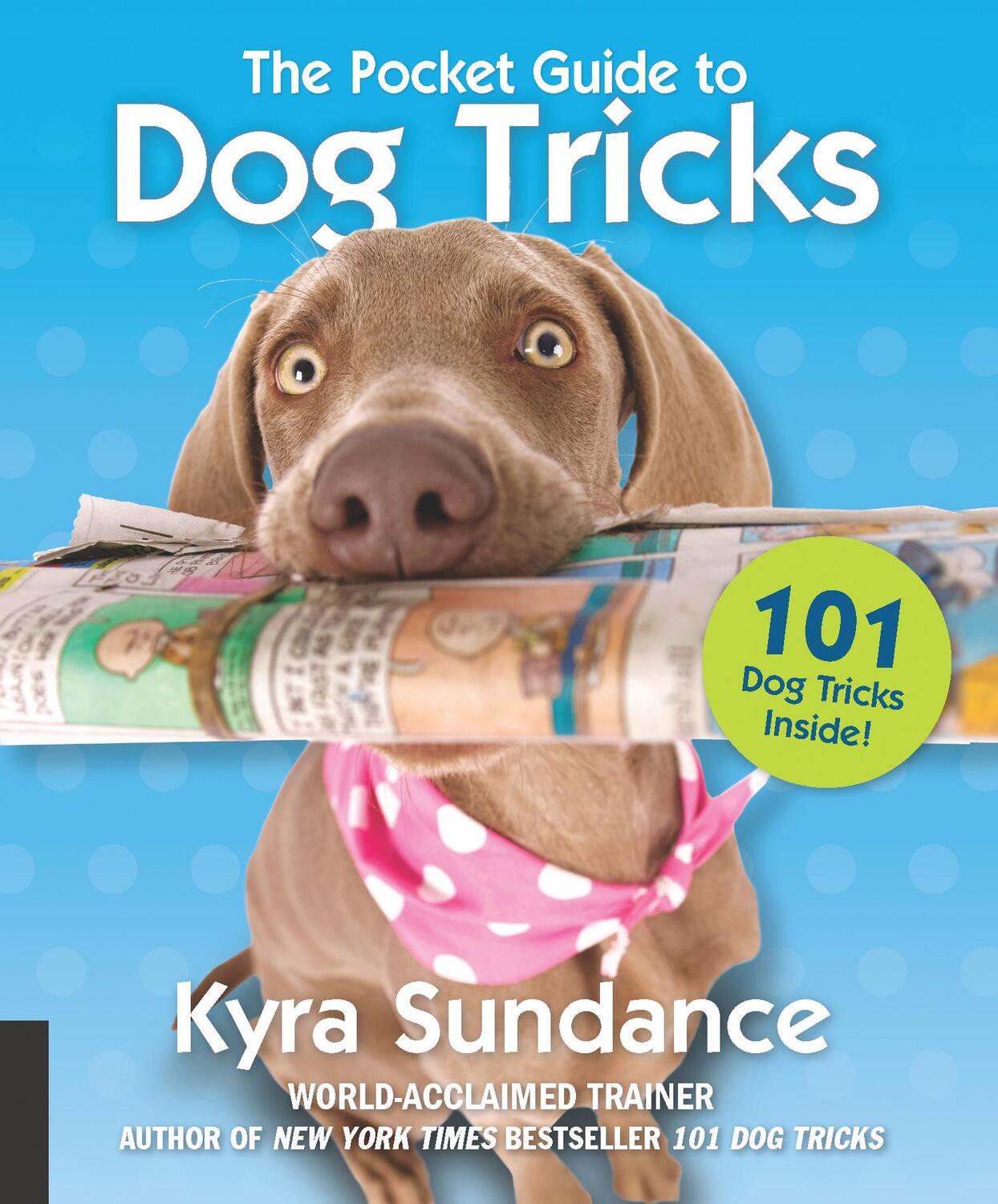 Cover: 9781631595691 | The Pocket Guide to Dog Tricks | Kyra Sundance | Taschenbuch | 2018