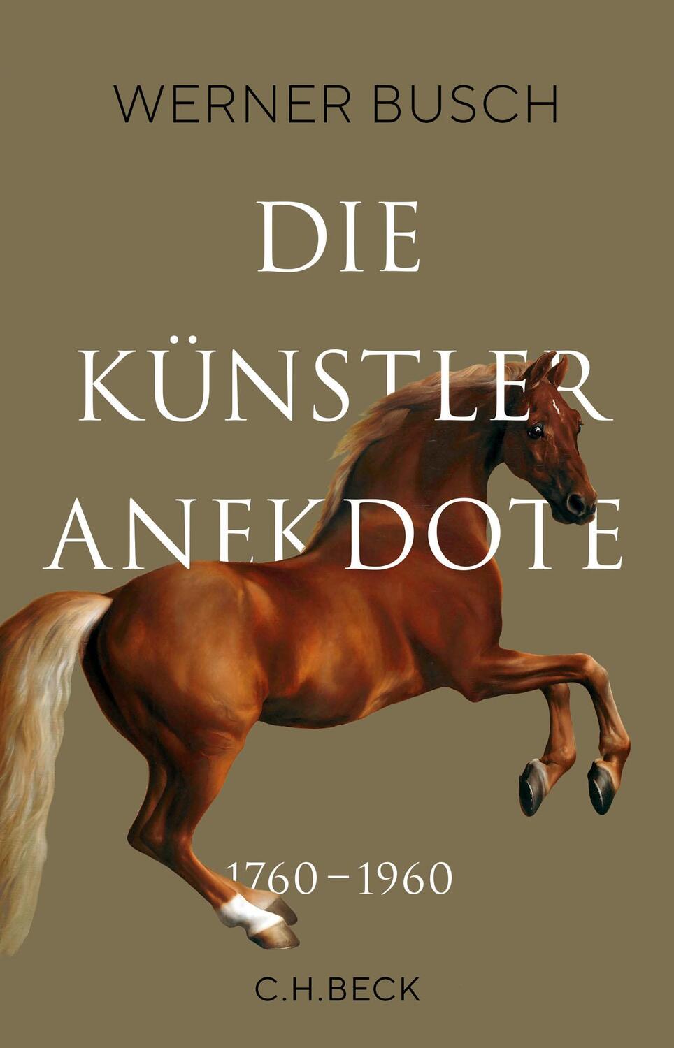 Cover: 9783406758256 | Die Künstleranekdote 1760-1960 | Künstlerleben und Bildinterpretation