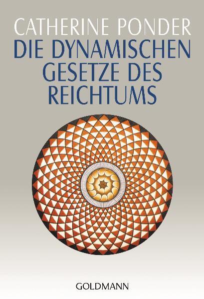 Cover: 9783442118793 | Die dynamischen Gesetze des Reichtums | Catherine Ponder | Taschenbuch