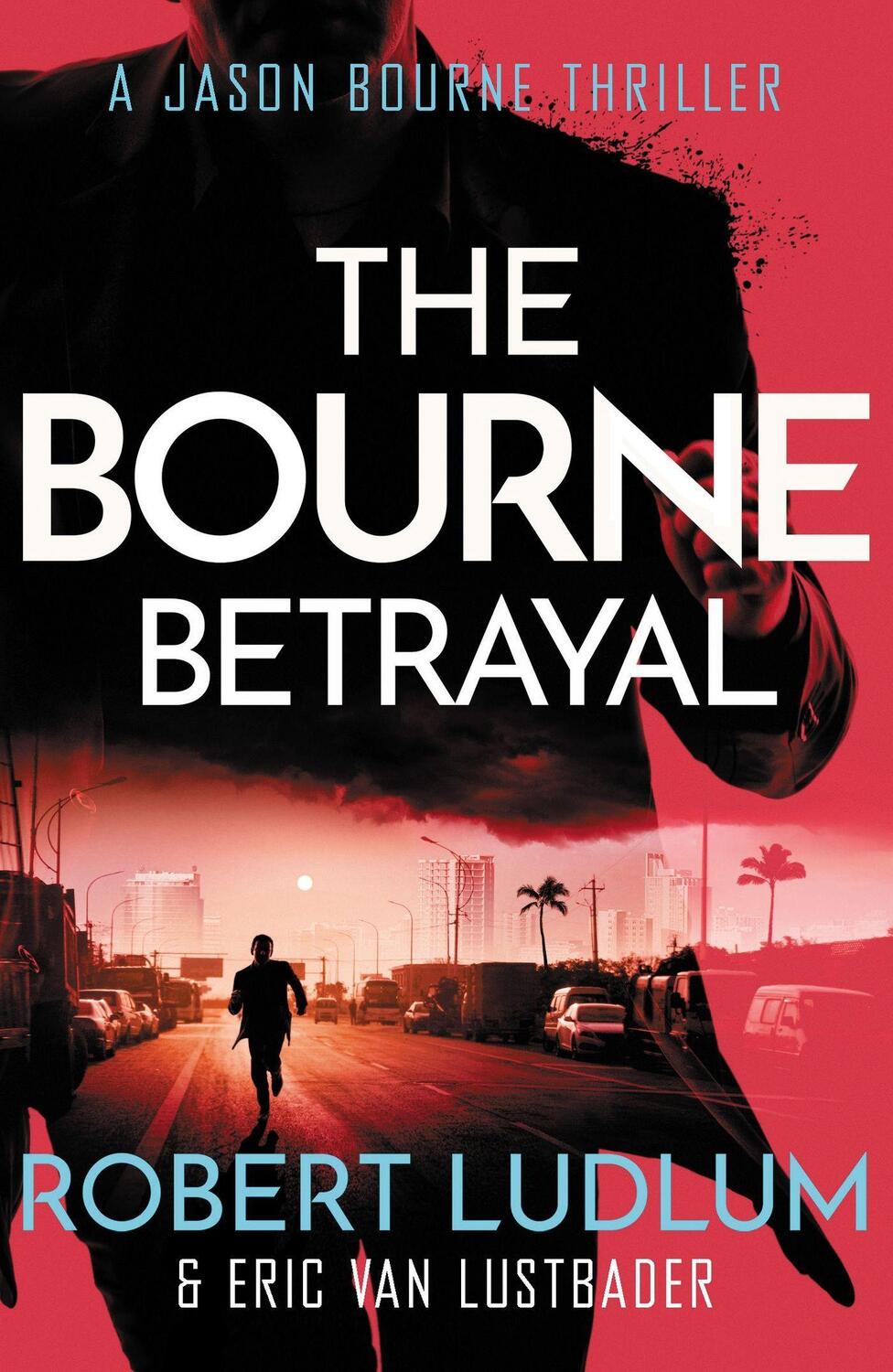 Cover: 9781409117636 | Robert Ludlum's The Bourne Betrayal | Eric Van Lustbader | Taschenbuch