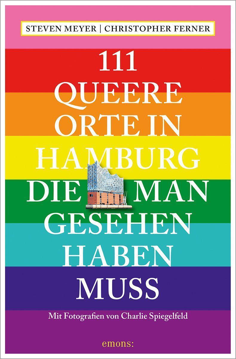 Cover: 9783740813635 | 111 queere Orte in Hamburg, die man gesehen haben muss | Meyer (u. a.)