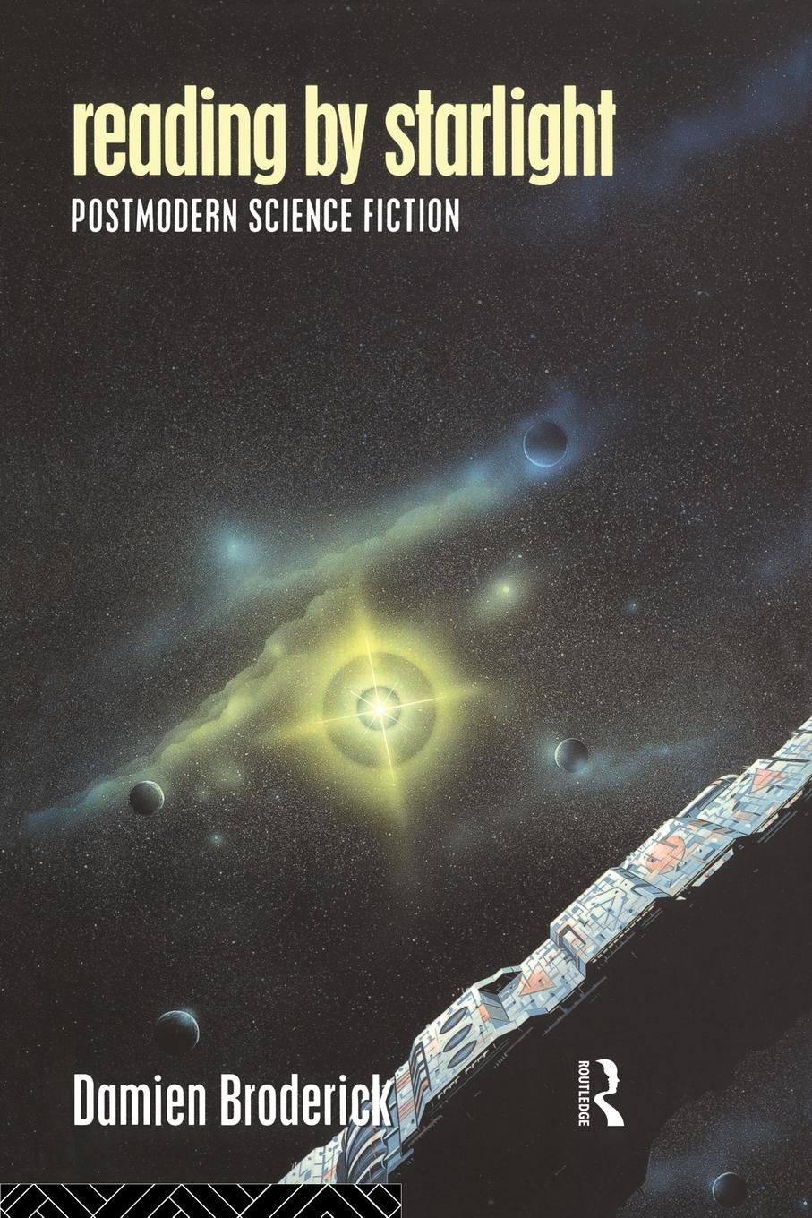 Cover: 9780415097895 | Reading by Starlight | Postmodern Science Fiction | Damien Broderick