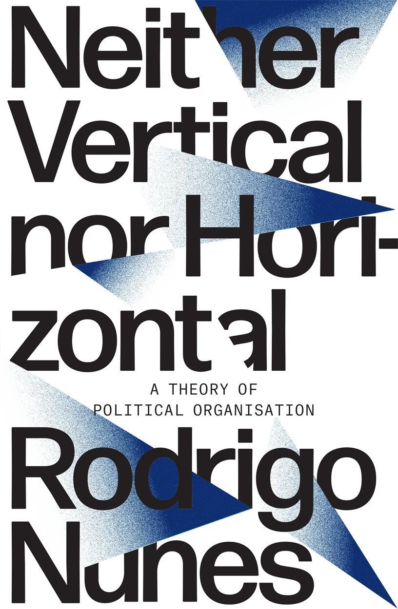Cover: 9781788733830 | Neither Vertical nor Horizontal | A Theory of Political Organization