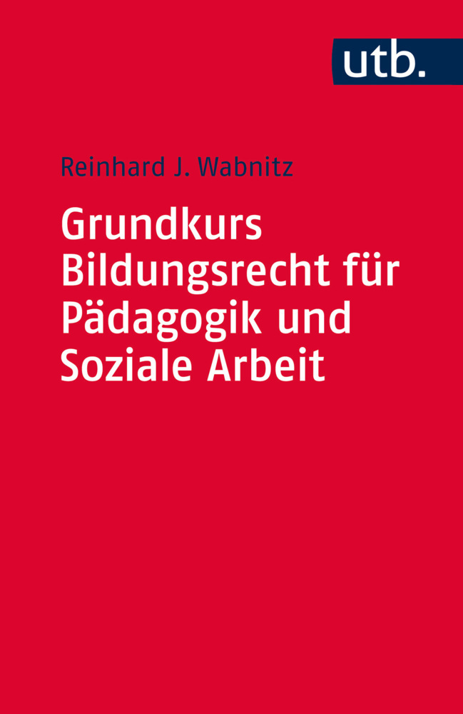 Cover: 9783825243500 | Grundkurs Bildungsrecht für Pädagogik und Soziale Arbeit | Wabnitz