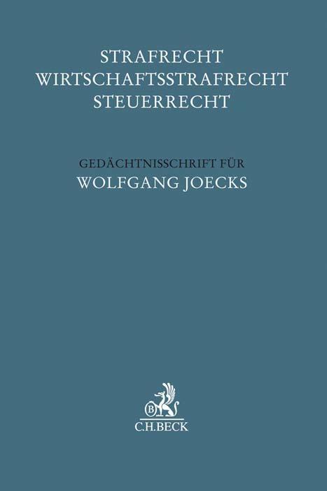Cover: 9783406724039 | Strafrecht - Wirtschaftsstrafrecht - Steuerrecht | Dünkel (u. a.)