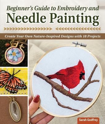 Cover: 9781639810048 | Beginner's Guide to Embroidery and Needle Painting | Sarah Godfrey