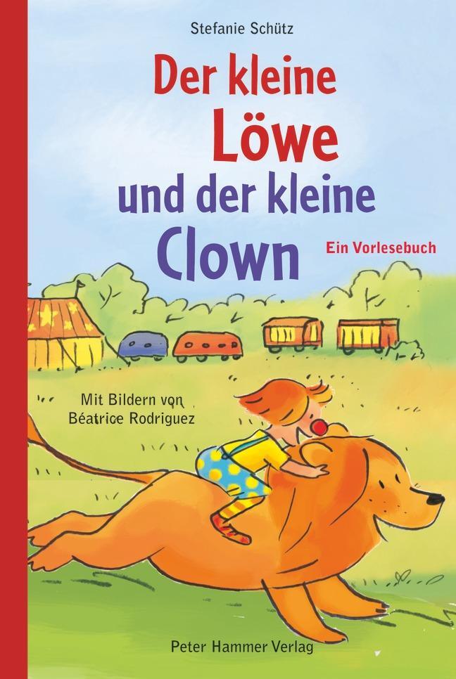 Cover: 9783779505303 | Der kleine Löwe und der kleine Clown | Ein Vorlesebuch | Schütz | Buch