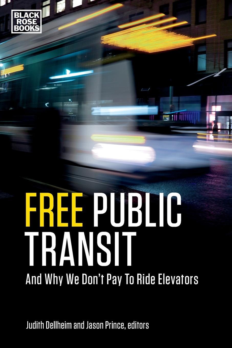 Cover: 9781551646572 | Free Public Transit | And Why We Don't Pay to Ride Elevators | Prince