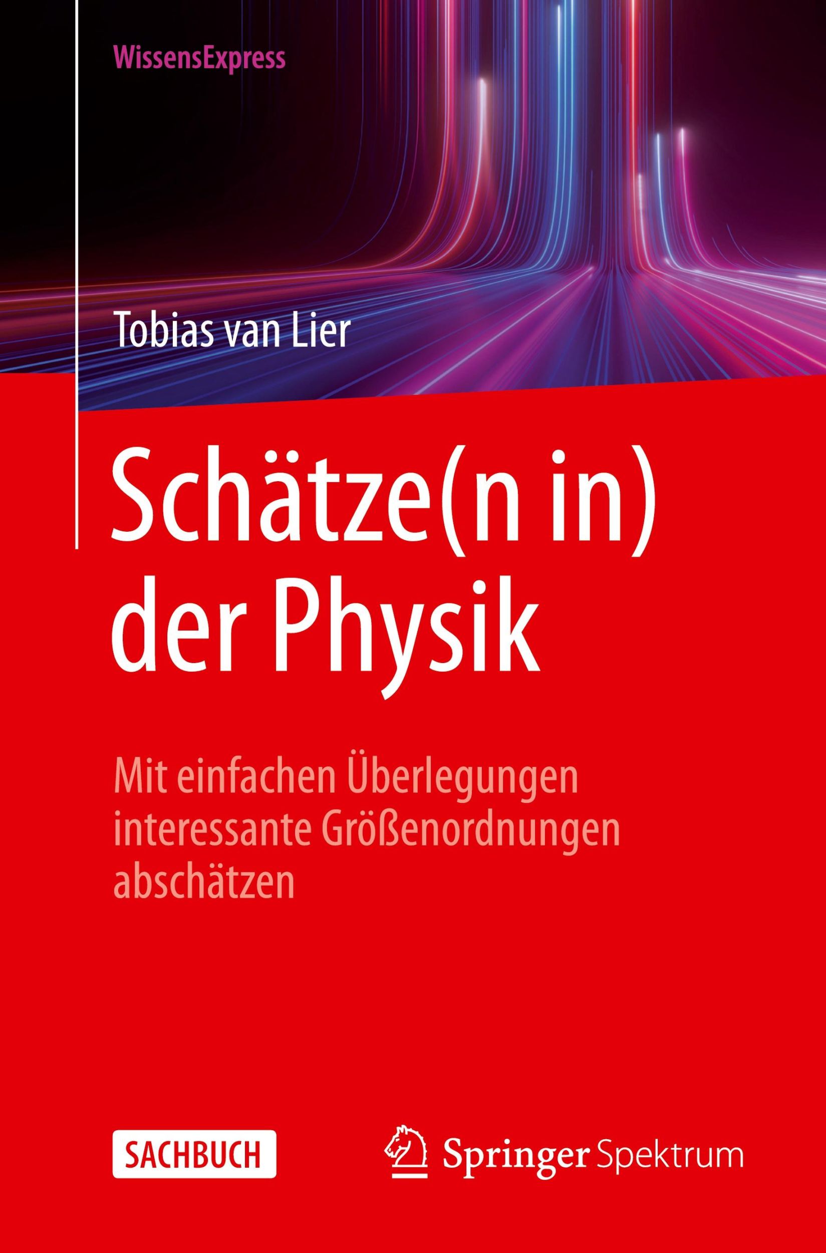 Cover: 9783662695036 | Schätze(n in) der Physik | Tobias van Lier | Taschenbuch | Paperback