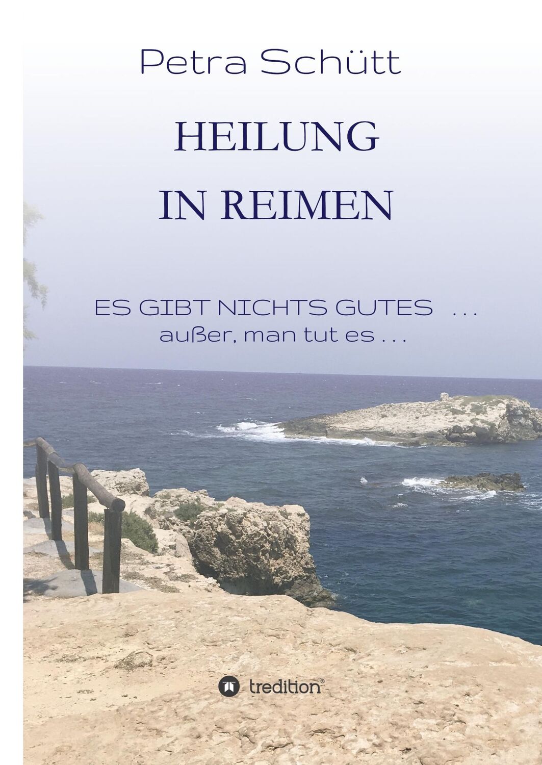 Cover: 9783749731534 | HEILUNG in REIMEN | ES GIBT NICHTS GUTES . . . außer, man tut es!