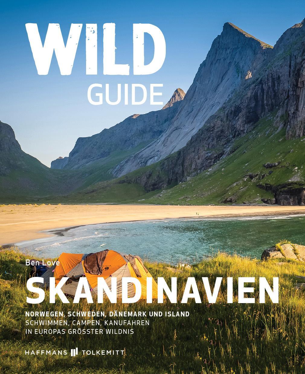 Cover: 9783942048743 | Wild Guide Skandinavien | Ben Love | Taschenbuch | 272 S. | Deutsch