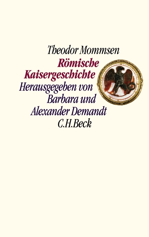 Cover: 9783406527791 | Römische Kaisergeschichte | Theodor Mommsen | Buch | Beck