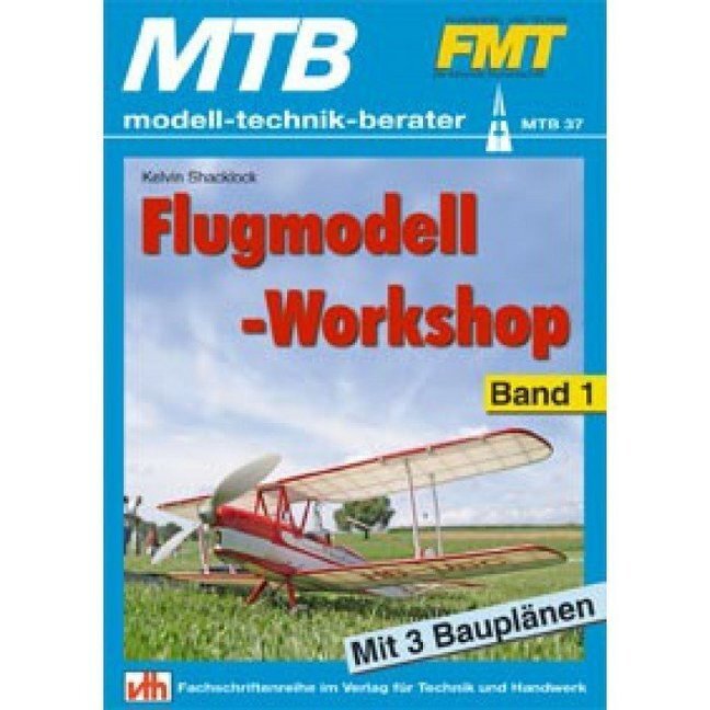 Cover: 9783881801379 | Flugmodell-Workshop - Band 1. Bd.1 | Kelvin Shacklock | Taschenbuch
