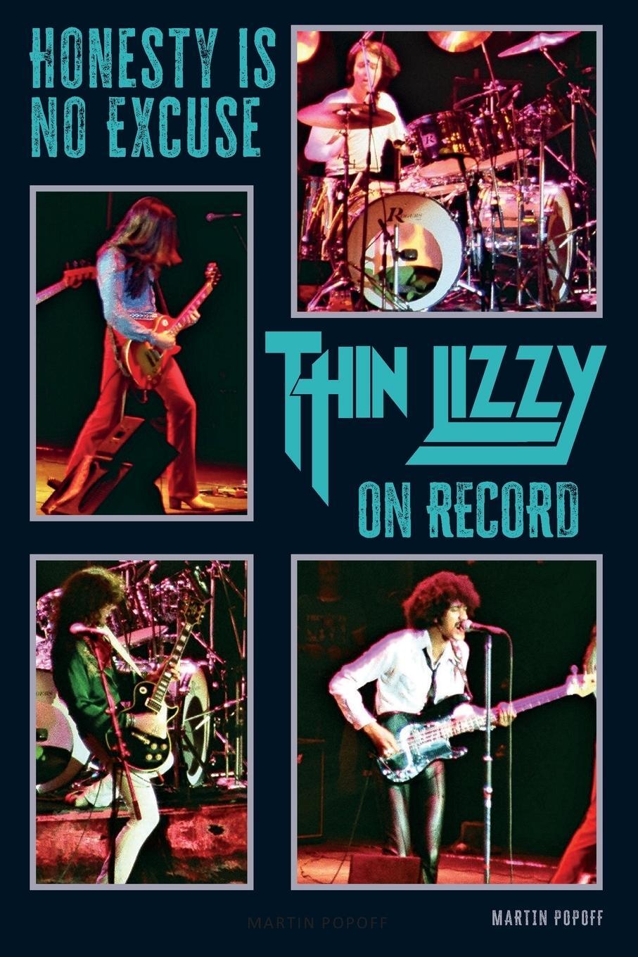 Cover: 9781915246523 | Honesty Is No Excuse | Thin Lizzy On Record | Martin Popoff | Buch
