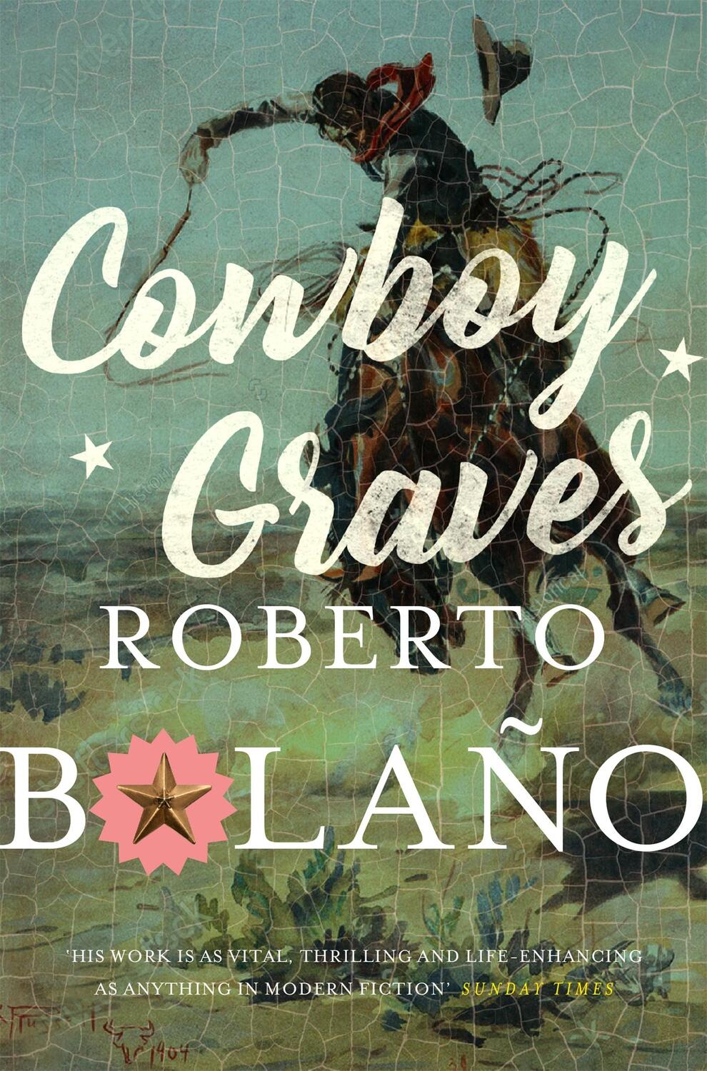 Cover: 9781509851935 | Cowboy Graves | Three Novellas | Roberto Bolano | Taschenbuch | 2021