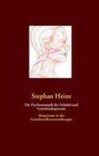 Cover: 9783839181928 | Die Psychosomatik der Schädel-und Gesichtsakupressur | Stephan Heinz