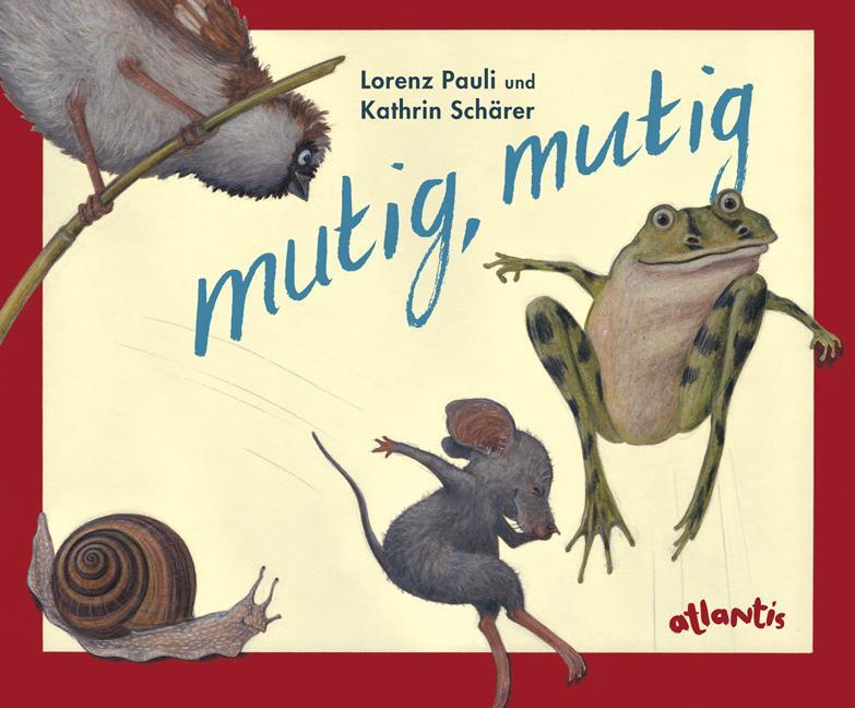 Cover: 9783715205557 | mutig, mutig - Miniformat | Lorenz Pauli | Buch | 32 S. | Deutsch