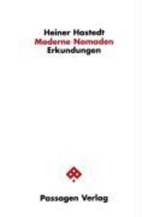 Cover: 9783851658811 | Moderne Nomaden | Erkundungen, Passagen Philosophie | Heiner Hastedt