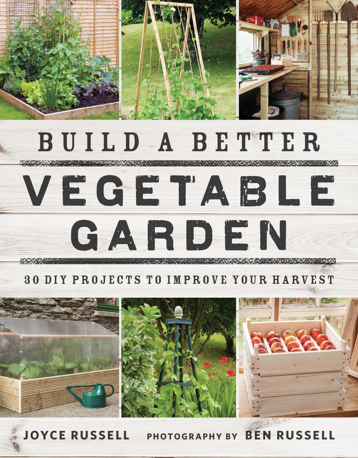 Cover: 9780711238428 | Build a Better Vegetable Garden | Joyce Russell | Taschenbuch | 2016