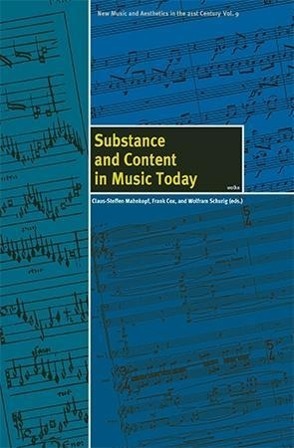 Cover: 9783955932091 | Substance and Content in Music Today | Claus-Steffen Mahnkopf (u. a.)