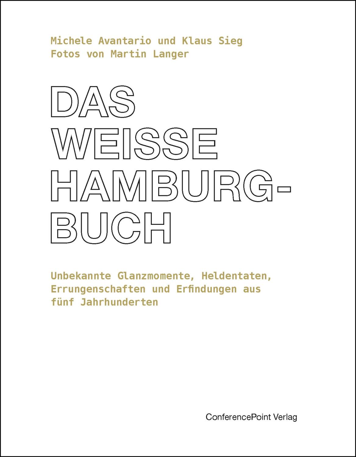 Cover: 9783936406597 | Das weiße Hamburg-Buch | Michele Avantario (u. a.) | Buch | Deutsch